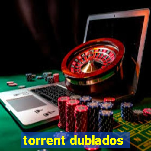 torrent dublados